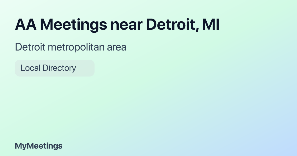 AA Meetings near Detroit, MI | MyMeetings